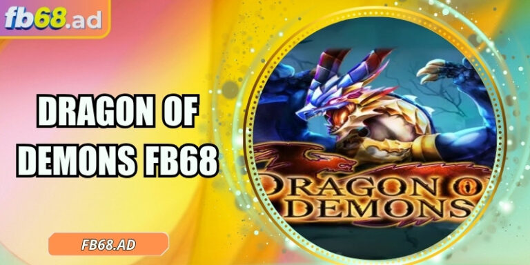 Dragon of Demons FB68 – Game hành động 3D đầy kịch tính