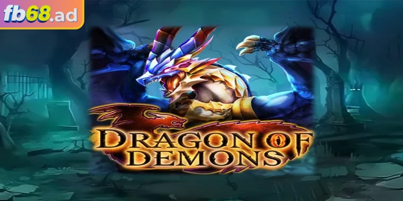 Dragon of Demons FB68 – Game hành động 3D đầy kịch tính 1 Dragon of Demons FB68 kết hợp giữa hành động 3D và yếu tố fantasy đen tối